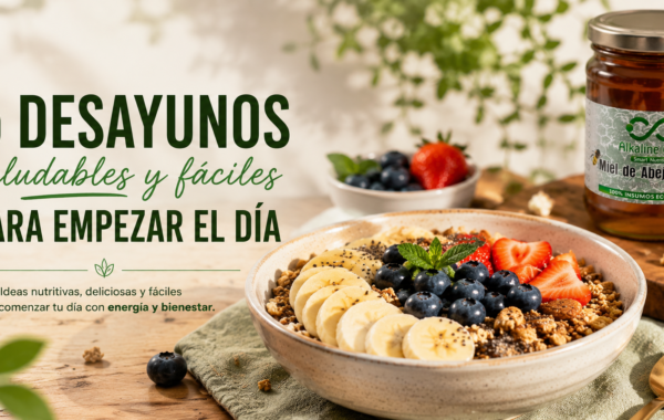 5 Desayunos Saludables y Fáciles para Empezar el Día con Alkaline Care